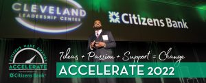 Accelerate is Cleveland Leadership Center’s high-energy annual civic pitch competition.